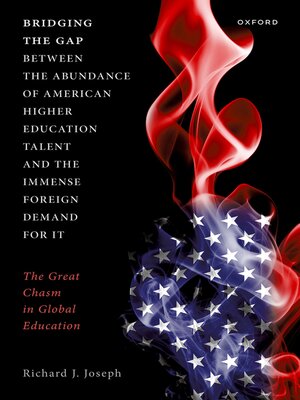 cover image of Bridging the Gap between the Abundance of American Higher Education Talent and the Immense Foreign Demand for It